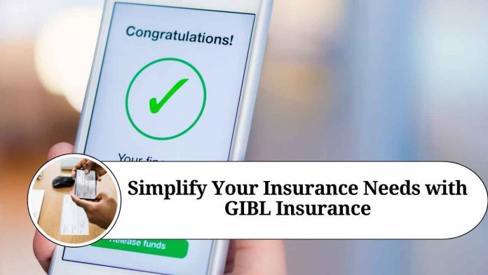 Simplify Your Insurance Needs with GIBL Insurance