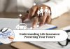 Understanding Life Insurance: Protecting Your Future
