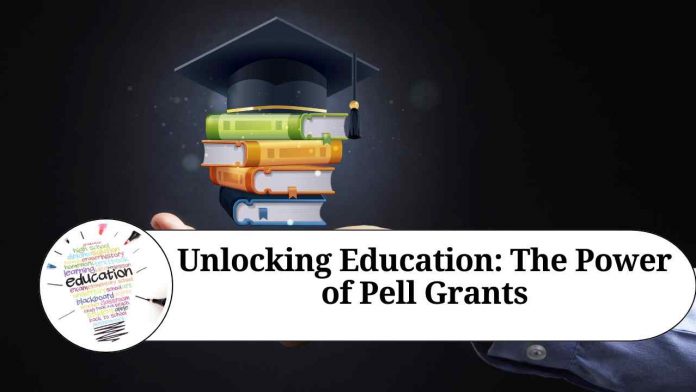 Unlocking Education: The Power of Pell Grants