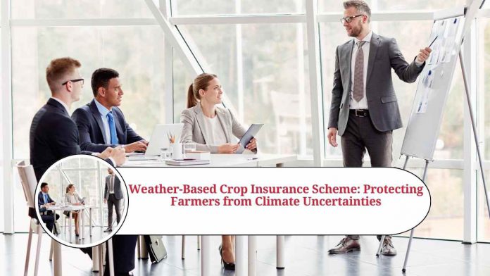 weather based crop insurance scheme