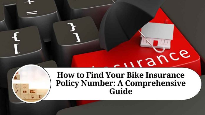 How to Find Your Bike Insurance Policy Number: A Comprehensive Guide