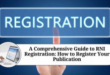 A Comprehensive Guide to RNI Registration: How to Register Your Publication