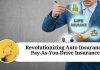 Revolutionizing Auto Insurance: Pay-As-You-Drive Insurance