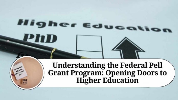 Understanding the Federal Pell Grant Program: Opening Doors to Higher Education