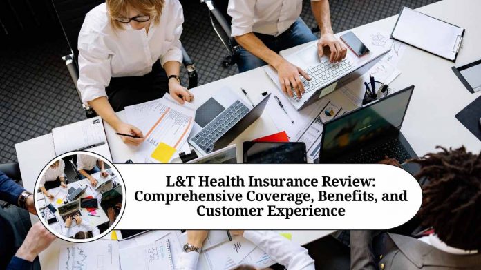 l&t health insurance review