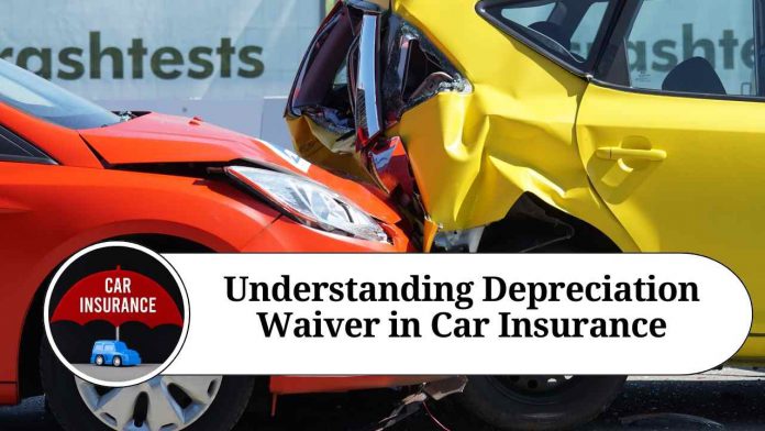 Understanding Depreciation Waiver in Car Insurance