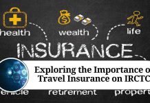 Exploring the Importance of Travel Insurance on IRCTC
