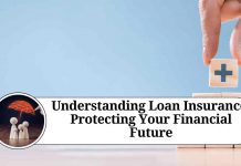 Understanding Loan Insurance: Protecting Your Financial Future
