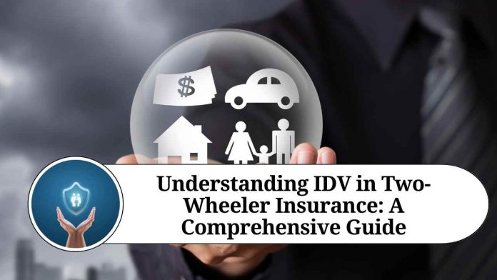 Understanding IDV in Two-Wheeler Insurance: A Comprehensive Guide