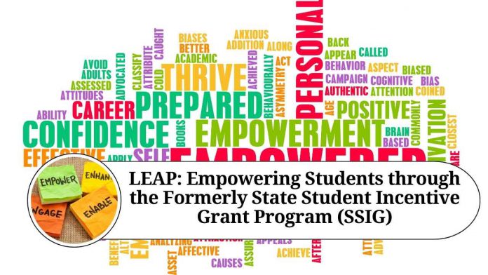 LEAP: Empowering Students through the Formerly State Student Incentive Grant Program (SSIG)