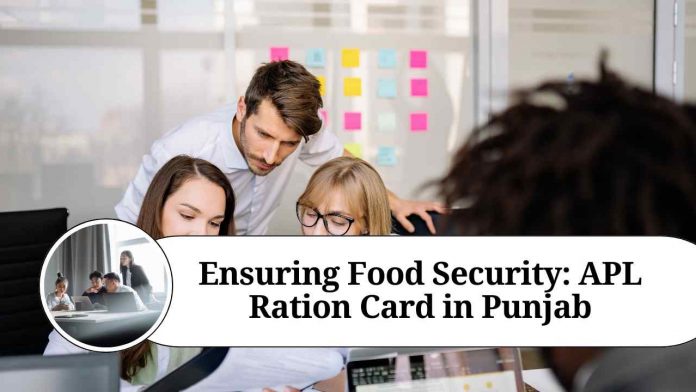 Ensuring Food Security: APL Ration Card in Punjab