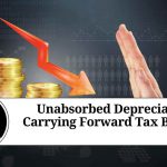 Unabsorbed Depreciation: Carrying Forward Tax Benefits