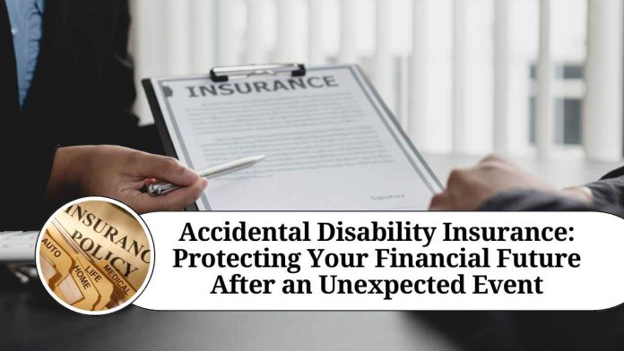 Accidental Disability Insurance: Protecting Your Financial Future After an Unexpected Event