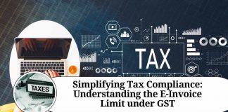 Simplifying Tax Compliance: Understanding the E-Invoice Limit under GST