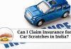Can I Claim Insurance for Car Scratches in India?