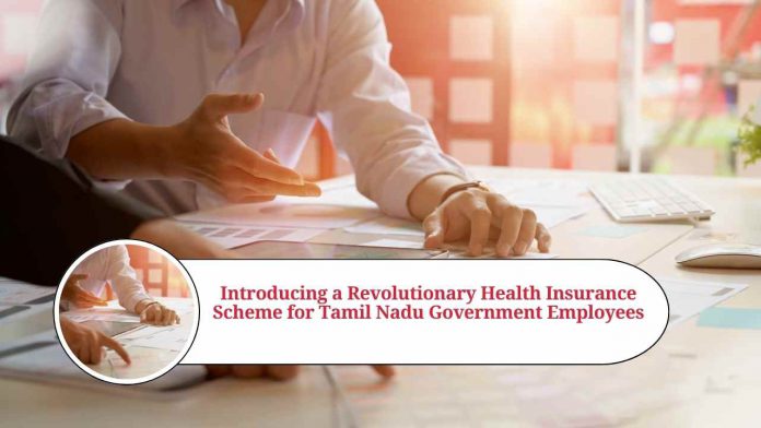 new health insurance scheme for tamilnadu government employees