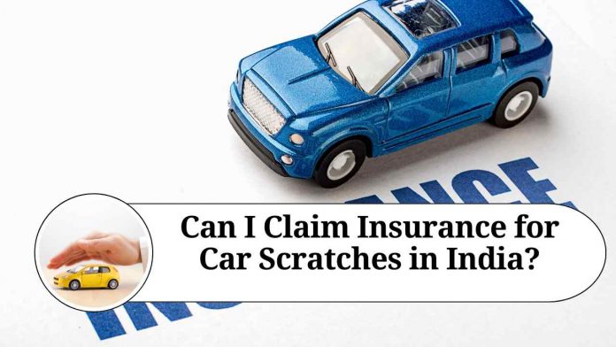 Can I Claim Insurance for Car Scratches in India?