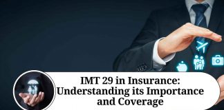 IMT 29 in Insurance: Understanding its Importance and Coverage