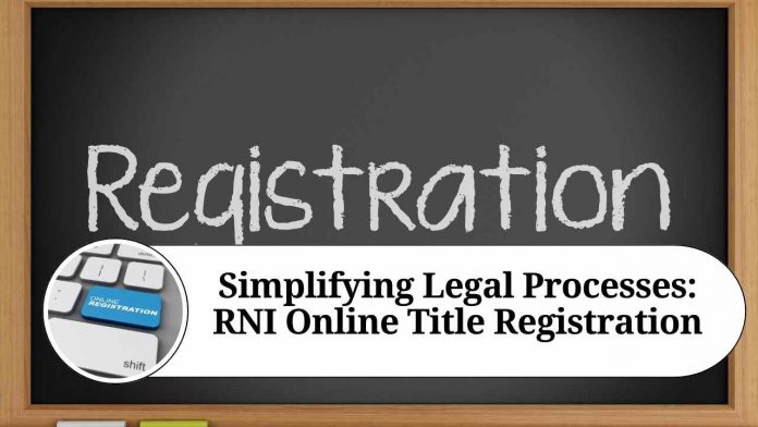 Simplifying Legal Processes: RNI Online Title Registration