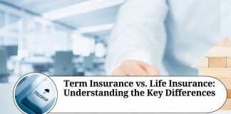 Term Insurance vs. Life Insurance: Understanding the Key Differences
