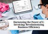 Harnessing the Power of E-Invoicing: Revolutionizing Business Efficiency