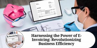 Harnessing the Power of E-Invoicing: Revolutionizing Business Efficiency