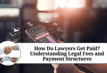 How Do Lawyers Get Paid? Understanding Legal Fees and Payment Structures
