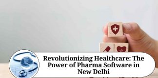 Revolutionizing Healthcare: The Power of Pharma Software in New Delhi