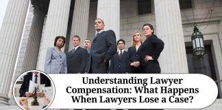 Understanding Lawyer Compensation: What Happens When Lawyers Lose a Case?