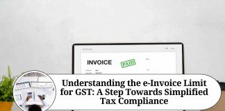 Understanding the e-Invoice Limit for GST: A Step Towards Simplified Tax Compliance