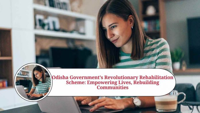 new rule of rehabilitation scheme of odisha government