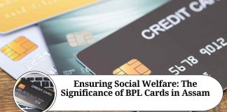 Ensuring Social Welfare: The Significance of BPL Cards in Assam