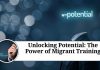 Unlocking Potential: The Power of Migrant Training
