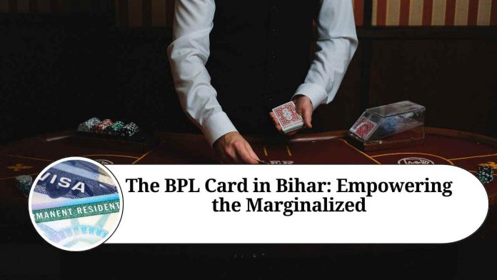 The BPL Card in Bihar: Empowering the Marginalized