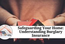 Safeguarding Your Home: Understanding Burglary Insurance