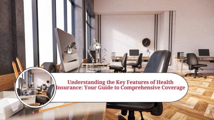 features of health insurance