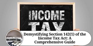 Demystifying Section 142(1) of the Income Tax Act: A Comprehensive Guide