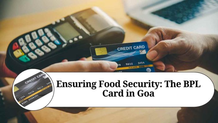 Ensuring Food Security: The BPL Card in Goa