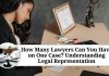 How Many Lawyers Can You Have on One Case? Understanding Legal Representation