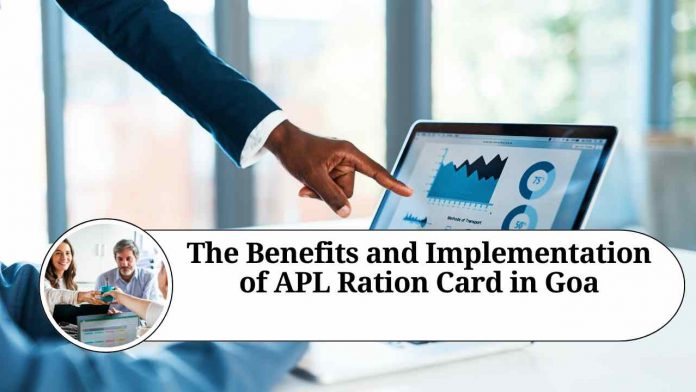 The Benefits and Implementation of APL Ration Card in Goa