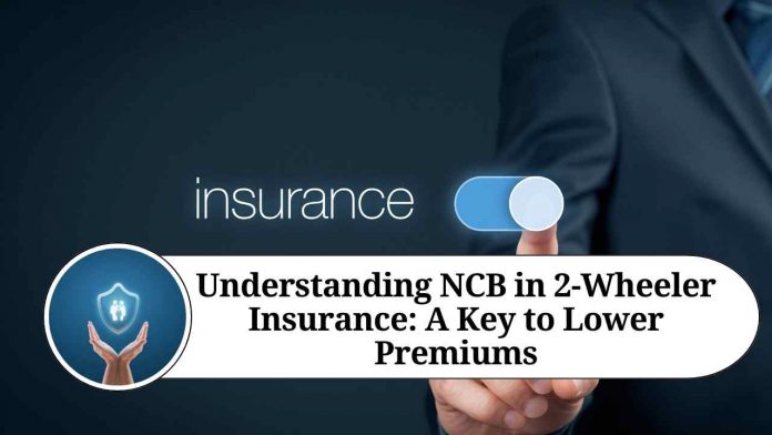 Understanding NCB in 2-Wheeler Insurance: A Key to Lower Premiums