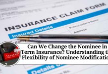 Can We Change the Nominee in Term Insurance? Understanding the Flexibility of Nominee Modification