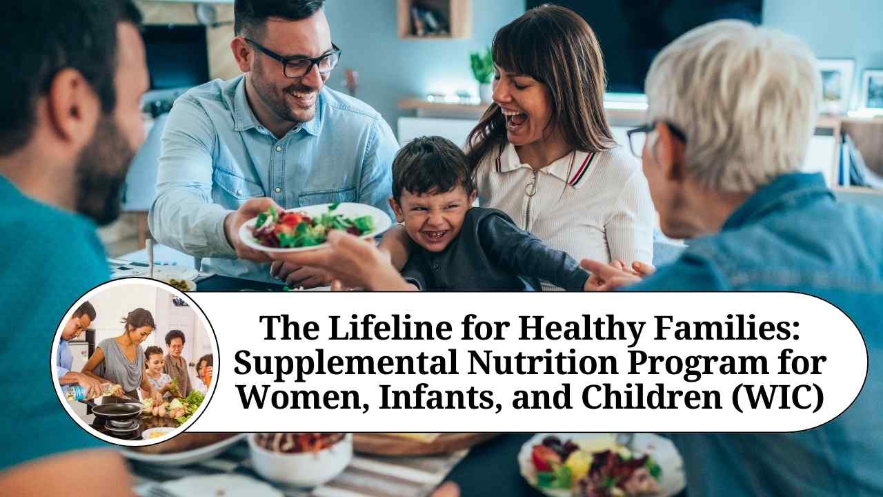 The Supplemental Nutrition Program for Women, Infants and Children