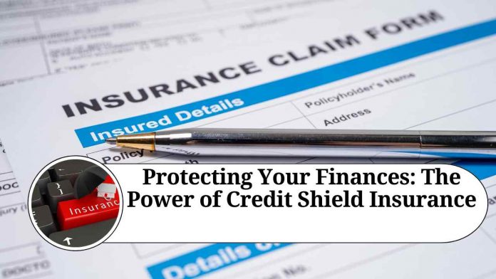 Protecting Your Finances: The Power of Credit Shield Insurance