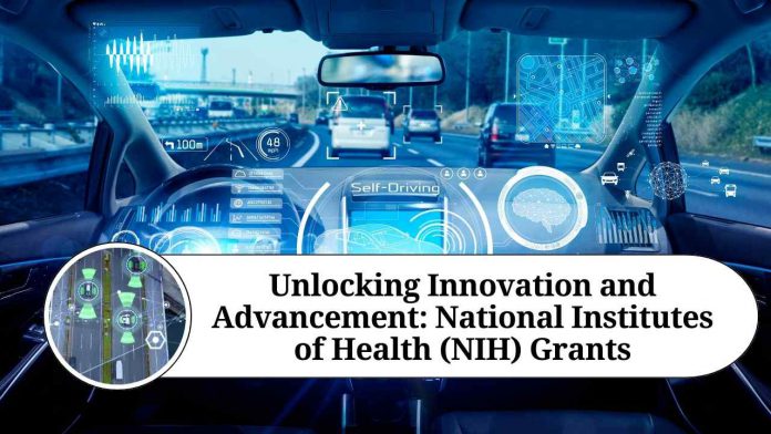 Unlocking Innovation and Advancement: National Institutes of Health (NIH) Grants