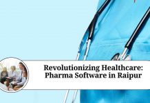 Revolutionizing Healthcare: Pharma Software in Raipur