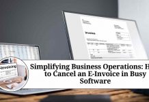 Simplifying Business Operations: How to Cancel an E-Invoice in Busy Software