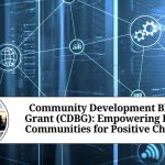 Community Development Block Grant (CDBG): Empowering Local Communities for Positive Change