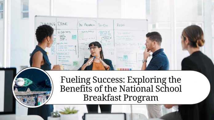 Fueling Success: Exploring the Benefits of the National School Breakfast Program