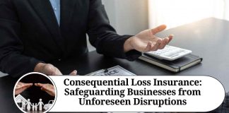 Consequential Loss Insurance: Safeguarding Businesses from Unforeseen Disruptions
